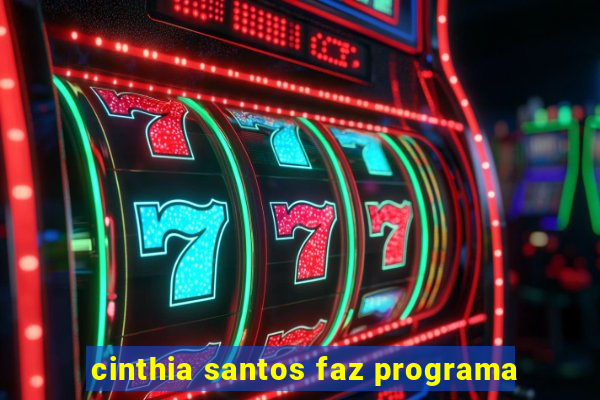 cinthia santos faz programa